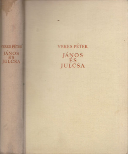 Veres P�ter - J�nos �s Julcsa