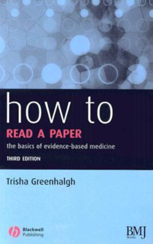 Trisha Greenhalgh - How to Read a Paper: The Basics of Evidence-based Medicine