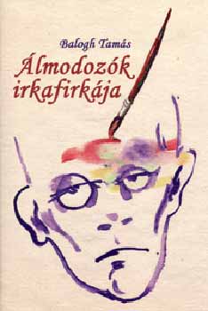 Balogh Tamás - Álmodozók irkafirkája