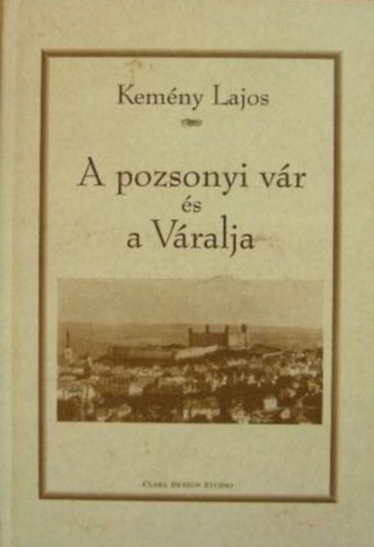 Kemny Lajos - A pozsonyi vr s a vralja