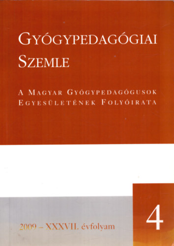 Rosta Katalin  (fszerk.) - Gygypedaggiai Szemle 2009. XXXVII. vfolyam 4. szm