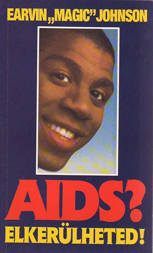 Earvin "Magic" Johnson - Aids? Elkerlheted!