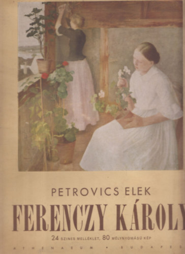 Petrovics Elek - Ferenczy Kroly