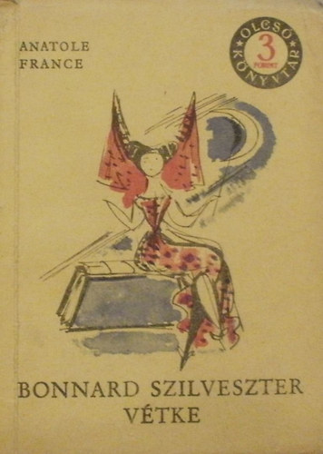 Anatole France - Bonnard Szilveszter v�tke