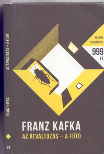 Franz Kafka - Az átváltozás / A fűtő (Helikon Zsebkönyvek)