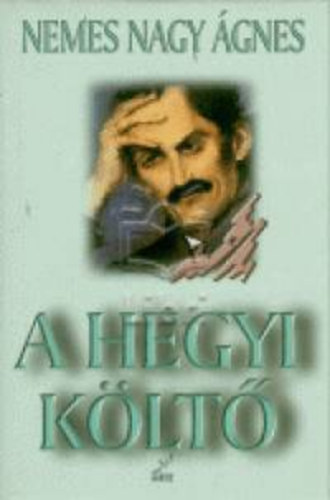 Nemes Nagy �gnes - A hegyi k�lt�