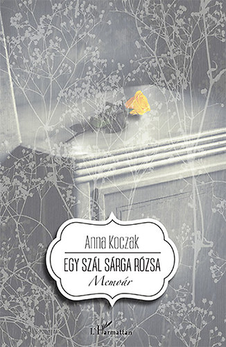 Anna Koczak - Egy sz�l s�rga r�zsa