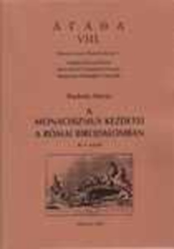 Puskely Mria - A monachizmus kezdetei a Rmai Birodalomban III-V. szzad