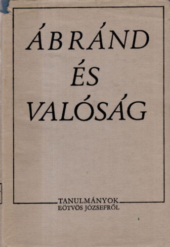 �br�nd �s val�s�g (tanulm�nyok E�tv�s J�zsefr�l)