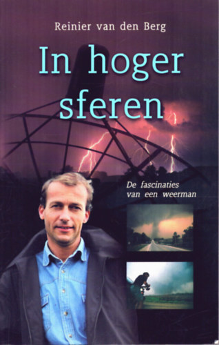 Reinier van den Berg - In hoger sferen - De fascinaties van een weerman