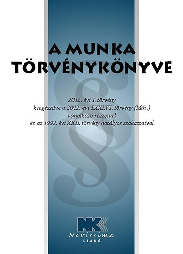 A Munka Trvnyknyve - 2012. vi I. trvny