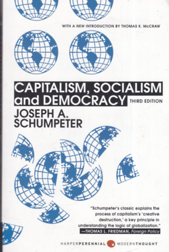 Joseph A. Schumpeter - Capitalism, Socialism and Democracy