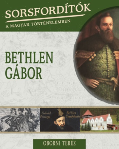 Oborni Terz - Sorsfordtk a magyar trtnelemben - Bethlen Gbor