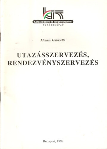 Molnr Gabriella - Utazsszervezs, rendezvnyszervezs