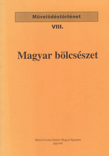 Magyar bölcsészet (Művelődéstörténet VIII.)