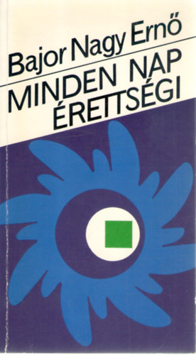 Bajor Nagy Ernő - Minden nap érettségi