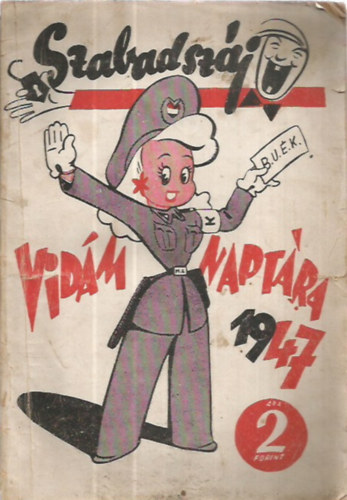 A Szabadszj vidm naptra az 1947. rendetlen esztendre