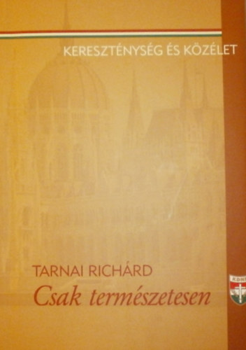 Tarnai Richrd - Csak termszetesen