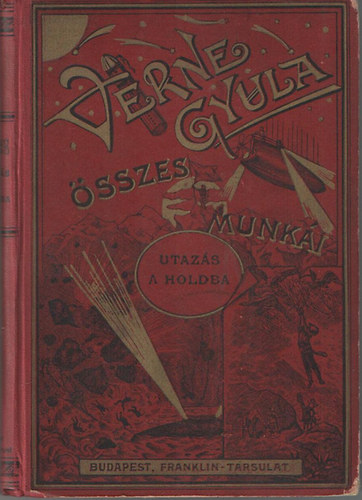Verne Gyula; Gal Mzes ford. - Utazs a holdba - Kilencvenht ra s hsz perc alatt