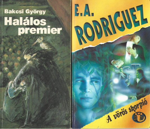 2 db bngyi regny, Bakcsi Gyrgy: Hallos premier, E. A. Rodriguez: A vrs skorpi