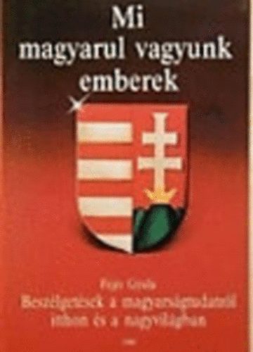 Fejr Gyula - Mi magyarul vagyunk emberek
