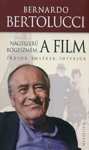 Bernardo Bertolucci - Nagyszer� r�geszm�m, a film