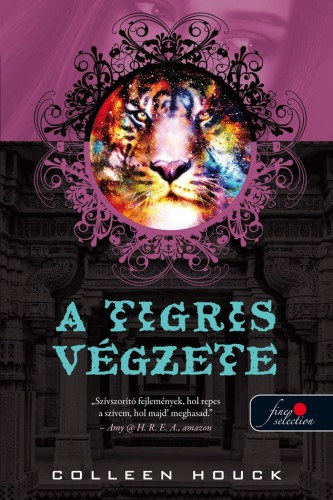 Colleen Houck - A tigris vgzete