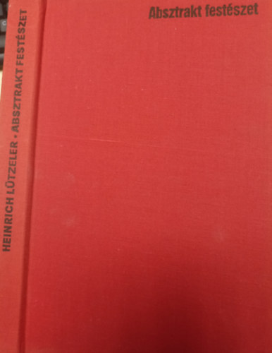Heinrich Ltzeler - Absztrakt festszet
