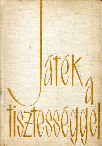 Berkesi Andr�s - J�t�k a tisztess�ggel