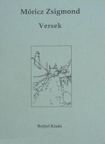 M�ricz Zsigmond - M�ricz Zsigmond versek