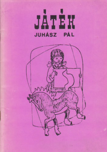 Juhász Pál - Játék