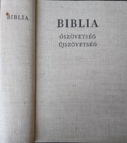 A Biblia - szvetsgi s jszvetsgi szentrs