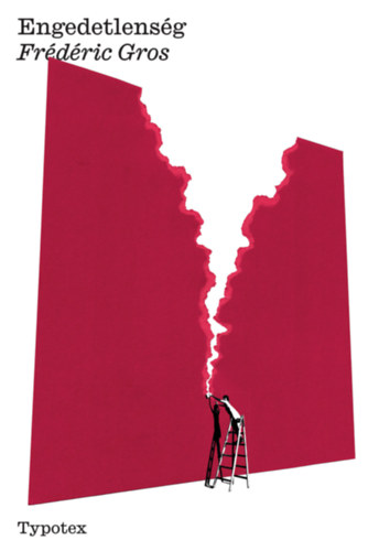 Fr�d�ric Gros - Engedetlens�g