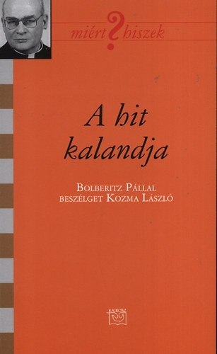 A hit kalandja