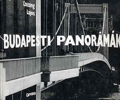 Czeizing Lajos - Budapesti panor�m�k