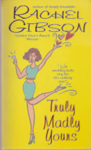 Rachel Gibson - Truly Madly Yours