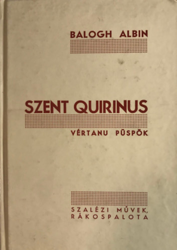 Balogh Albin - Szent Quirinus vértanu püspök