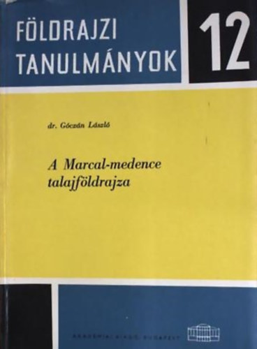Góczán László dr. - A Marcal-medence talajföldrajza