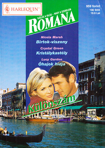 Nicola Marsh; Crystal Green; Lucy Gordon - Romana különszám 24. (Birtok-viszony + Kristálykastély + Óhajok hídja)