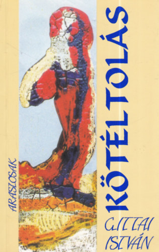 Gittai István - Kötéltolás 1990-1993 (dedikált)