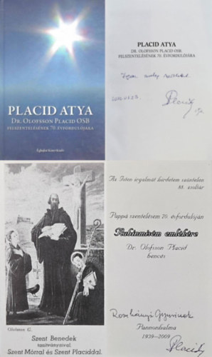 Placid atya - Eml�kk�nyv Dr.Olofsson Placid felszentel�s�nek 70.�vfordul�j�ra  - Dedik�lt!