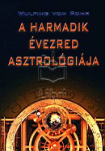 Wulfing von Rohr - A harmadik vezred asztrolgija