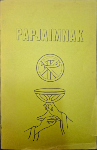 Papjaimnak - szigor�an csak papok sz�m�ra