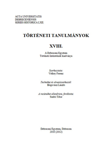 Velkey Ferenc  (szerk.) - T�rt�neti tanulm�nyok XVIII.