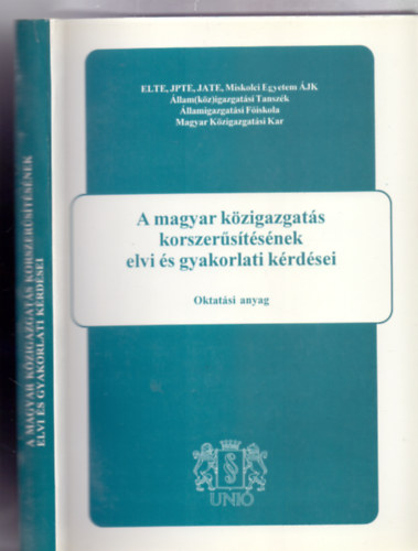 Vlogatta s szerkesztette: Fogarasi Jzsef - A magyar kzigazgats korszerstsnek elvi s gyakorlati krdsei - Oktatsi anyag