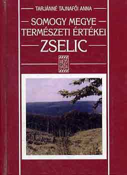 Tarjnn Tajnafi Anna - Somogy megye termszeti rtkei: Zselic