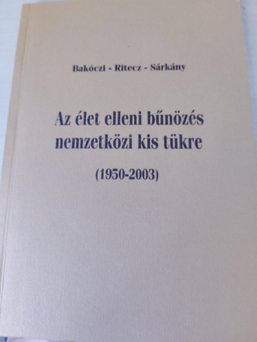 Bakczi Antal - Az let elleni bnzs nemzetkzi kis tkre