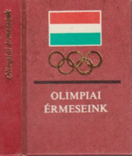 Bres Tibor  (szerk.) - Olimpiai rmeseink (miniknyv)