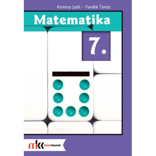 Kem�ny Judit; Vandlik Tam�s - Matematika 7.