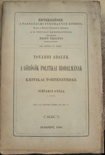 Schvarcz Gyula - Tov�bbi adal�k a g�r�g�k politikai irodalm�nak kritikai t�rt�net�hez (1886)